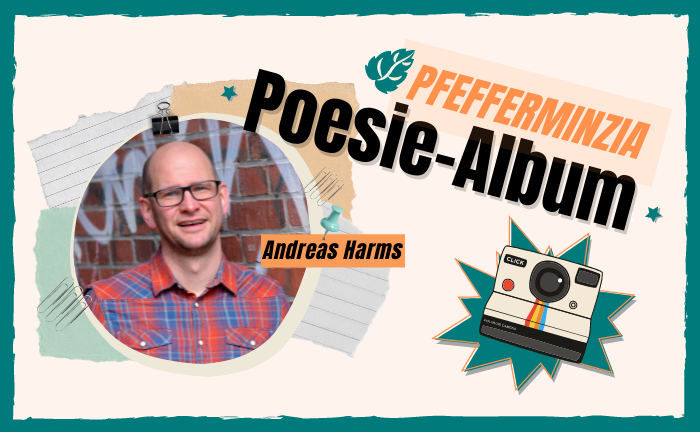 Pfefferminzia-Redakteur Andreas Harms im Poesie-Album