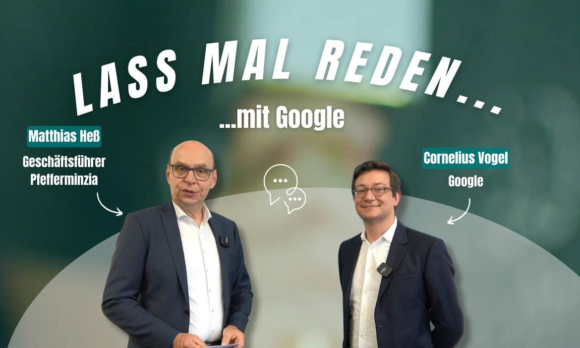 „Lass mal reden“ mit Cornelius Vogel von Google Deutschland